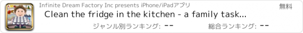 おすすめアプリ Clean the fridge in the kitchen - a family task game - Free Edition