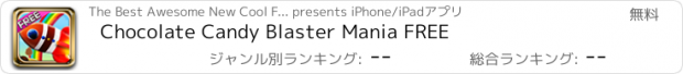 おすすめアプリ Chocolate Candy Blaster Mania FREE