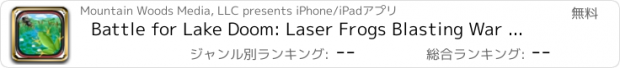 おすすめアプリ Battle for Lake Doom: Laser Frogs Blasting War Clash