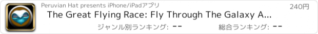 おすすめアプリ The Great Flying Race: Fly Through The Galaxy And Be A Legend Premium