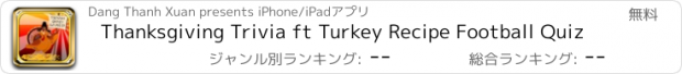 おすすめアプリ Thanksgiving Trivia ft Turkey Recipe Football Quiz