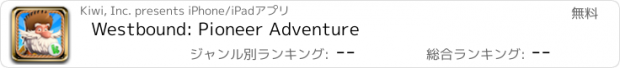 おすすめアプリ Westbound: Pioneer Adventure