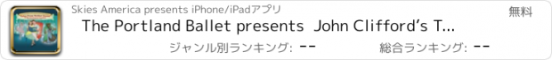 おすすめアプリ The Portland Ballet presents  John Clifford’s Tales From Mother Goose & The Enchanted Toyshop 2014