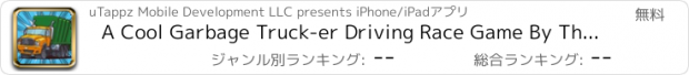 おすすめアプリ A Cool Garbage Truck-er Driving Race Game By The Best Top Free Drive-r Games For Crazy Teen-s Girl-s Boy-s & Kid-s