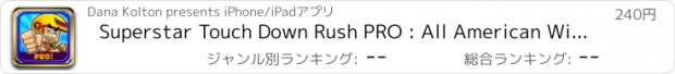 おすすめアプリ Superstar Touch Down Rush PRO : All American Wild Football match