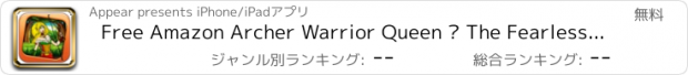 おすすめアプリ Free Amazon Archer Warrior Queen – The Fearless Heroine of the Jungle in a Bow and Arrow Game