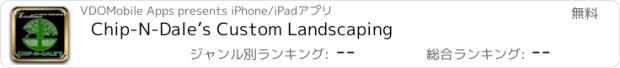 おすすめアプリ Chip-N-Dale’s Custom Landscaping