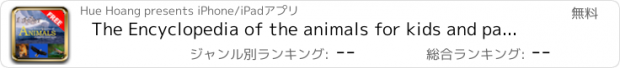 おすすめアプリ The Encyclopedia of the animals for kids and parents