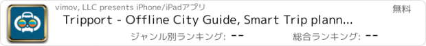 おすすめアプリ Tripport - Offline City Guide, Smart Trip planner with Route Maps for New York, London, Paris, SF, LA, Bangkok, Singapore, Istanbul, Kuala Lumpur, and Dubai