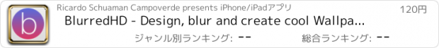 おすすめアプリ BlurredHD - Design, blur and create cool Wallpapers for iOS7
