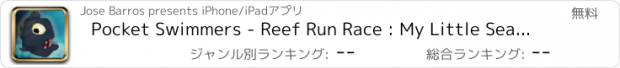 おすすめアプリ Pocket Swimmers - Reef Run Race : My Little Sea Swimmer ocean dive splash swim sink drop go dip ship slope bath shark dolphin best cool game