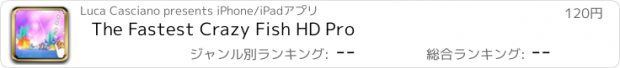 おすすめアプリ The Fastest Crazy Fish HD Pro