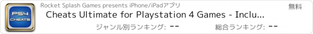 おすすめアプリ Cheats Ultimate for Playstation 4 Games - Including Complete Walkthroughs