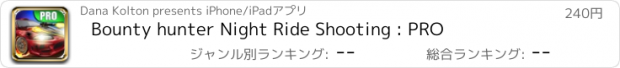 おすすめアプリ Bounty hunter Night Ride Shooting : PRO