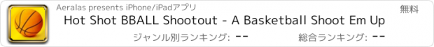 おすすめアプリ Hot Shot BBALL Shootout - A Basketball Shoot Em Up