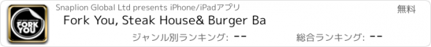 おすすめアプリ Fork You, Steak House& Burger Ba