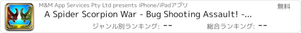 おすすめアプリ A Spider Scorpion War - Bug Shooting Assault! - Full Version