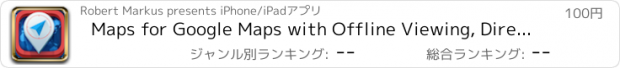 おすすめアプリ Maps for Google Maps with Offline Viewing, Directions, Street View, Places, Search, GPS Services, Ruler