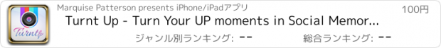 おすすめアプリ Turnt Up - Turn Your UP moments in Social Memories!