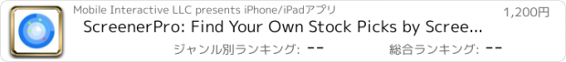 おすすめアプリ ScreenerPro: Find Your Own Stock Picks by Screening the Market with Customized Fundamental and Technical Patterns and Filters; Research and Monitor Your Pick with Real-Time Quote, Chart Reading, and Price Alert Push Notification; Cloud Sync Supported