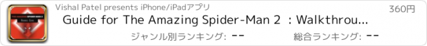 おすすめアプリ Guide for The Amazing Spider-Man 2  : Walkthrough, Tips, Videos, News Update (Unofficial)