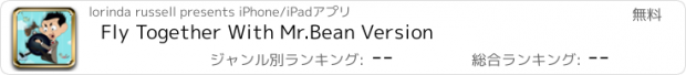 おすすめアプリ Fly Together With Mr.Bean Version