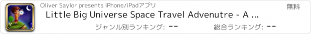 おすすめアプリ Little Big Universe Space Travel Advenutre - A Fun Story of a Boys's Galactical Star Explorer Blast