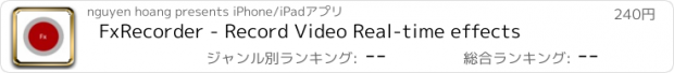 おすすめアプリ FxRecorder - Record Video Real-time effects