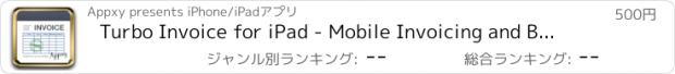 おすすめアプリ Turbo Invoice for iPad - Mobile Invoicing and Billing, Manage Sales, Create & Send Quotes, Estimates, Purchase Orders, Invoices in PDF