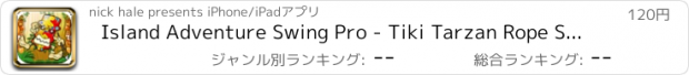 おすすめアプリ Island Adventure Swing Pro - Tiki Tarzan Rope Swing