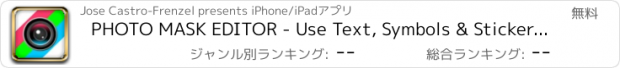 おすすめアプリ PHOTO MASK EDITOR - Use Text, Symbols & Stickers as MASKS then Post Using your Favorite Social Site - like FB!