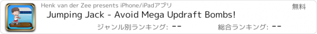 おすすめアプリ Jumping Jack - Avoid Mega Updraft Bombs!