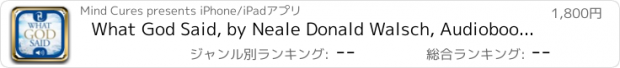 おすすめアプリ What God Said, by Neale Donald Walsch, Audiobook Spiritual, Learning Program