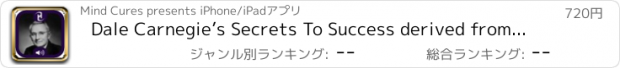 おすすめアプリ Dale Carnegie’s Secrets To Success derived from, How To Win Friends and Influence People by Hero Universe