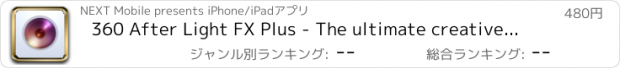 おすすめアプリ 360 After Light FX Plus - The ultimate creative photography photo editor plus camera lens effects & filters