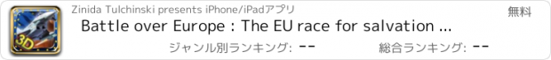 おすすめアプリ Battle over Europe : The EU race for salvation fast assault war