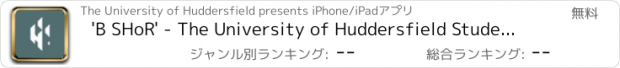 おすすめアプリ 'B SHoR' - The University of Huddersfield Students' Handbook of Regulations