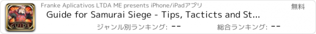 おすすめアプリ Guide for Samurai Siege - Tips, Tacticts and Strategies - The Unofficial Guide