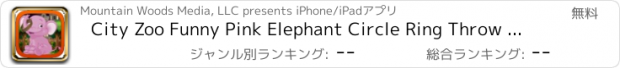 おすすめアプリ City Zoo Funny Pink Elephant Circle Ring Throw Contest