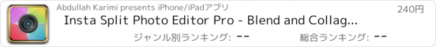 おすすめアプリ Insta Split Photo Editor Pro - Blend and Collage Your Pics for IG with Filters and Effects