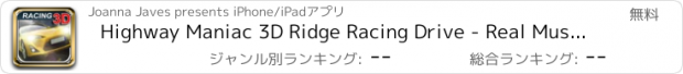 おすすめアプリ Highway Maniac 3D Ridge Racing Drive - Real Muscle car Contra Drift Racer