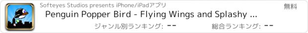 おすすめアプリ Penguin Popper Bird - Flying Wings and Splashy Eggs