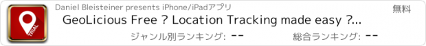 おすすめアプリ GeoLicious Free – Location Tracking made easy – private, automatic, secure, Foursquare optional