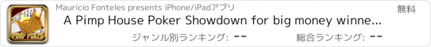 おすすめアプリ A Pimp House Poker Showdown for big money winners - Texas Holdem Style - 大金の受賞者のためのポン引きハウスポーカー対決 - テキサスホールデムスタイル