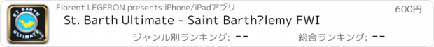 おすすめアプリ St. Barth Ultimate - Saint Barthélemy FWI