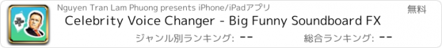 おすすめアプリ Celebrity Voice Changer - Big Funny Soundboard FX