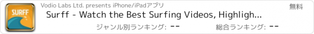 おすすめアプリ Surff - Watch the Best Surfing Videos, Highlights, Surfers, Pipelines & Big Waves