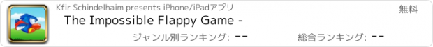 おすすめアプリ The Impossible Flappy Game -
