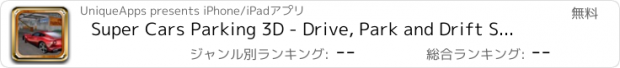 おすすめアプリ Super Cars Parking 3D - Drive, Park and Drift Simulator 2