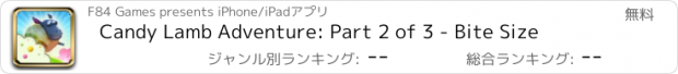 おすすめアプリ Candy Lamb Adventure: Part 2 of 3 - Bite Size